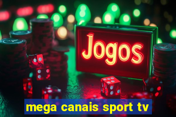 mega canais sport tv